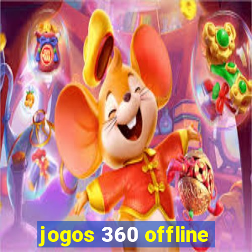 jogos 360 offline